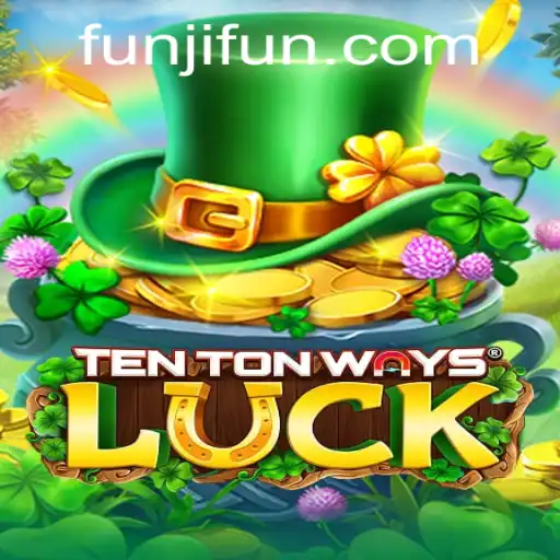 Discover the Thrills of TenTonWaysLuck with JLFUN Login