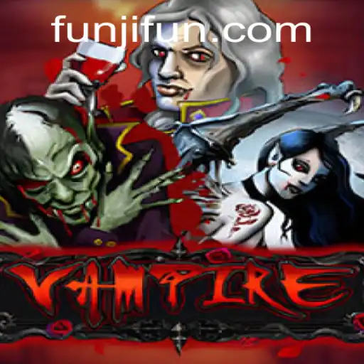 Exploring the World of Vampire: A Thrilling Journey with JLFUN Login